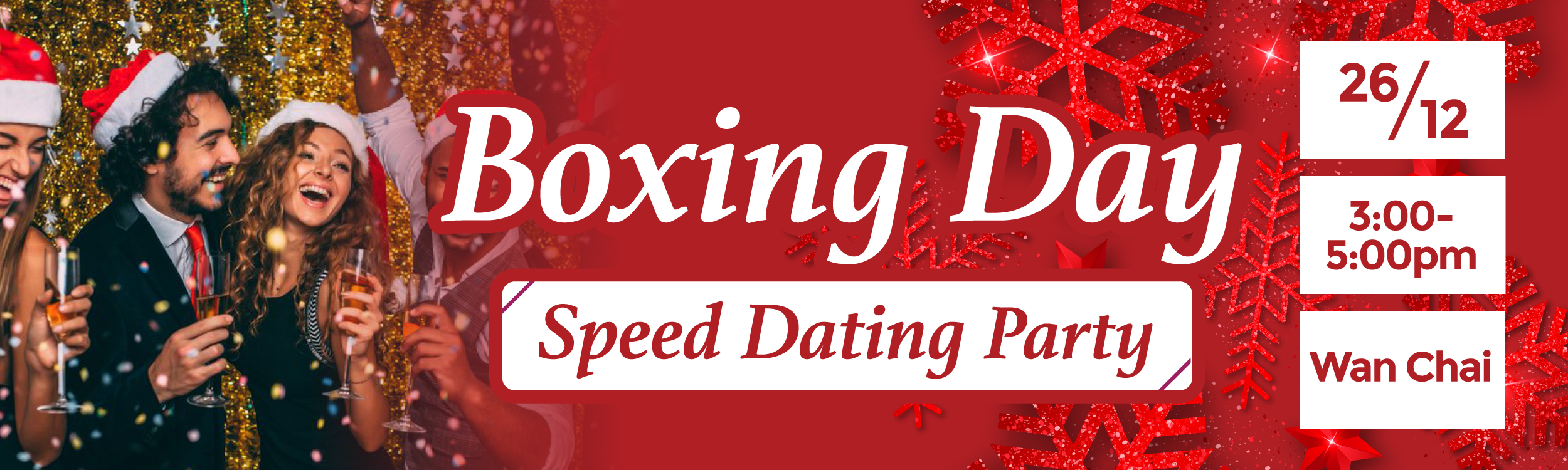最新Speed Dating約會消息: Boxing Day Speed Dating Party ‧ Remain M:0 F:9